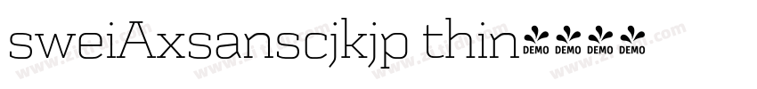 sweiAxsanscjkjp thin字体转换